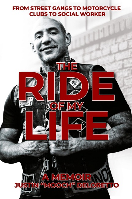 The Ride of My Life: From Street Gangs to Motorcycle Clubs to Social Worker