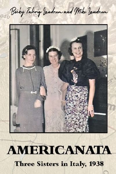 Americanata: Three Sisters in Italy, 1938
