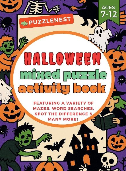 Halloween Mixed Puzzle Activity Book: A Spooky & Fun Collection of Mazes, Word Searches, Word Scrambles, Spot the Difference, Coloring Pages, Hidden Pictures, and Bonus Activity Ideas - One of the Best Childrens Halloween Books for Kids Ages 7-12!