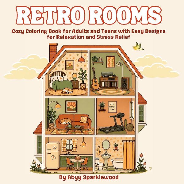 Retro Rooms: Cozy Coloring Book for Adults and Teens with Easy Designs for Relaxation and Stress Relief