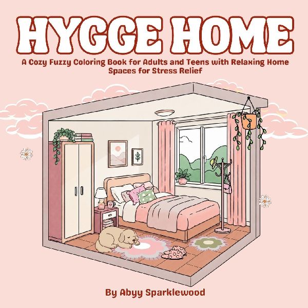 Hygge Home: A Cozy Fuzzy Coloring Book for Adults and Teens with Relaxing Home Spaces for Stress Relief