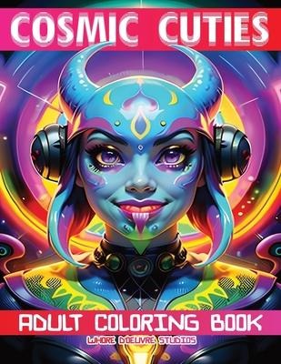 Cosmic Cuties NSFW Adult Coloring Book Out-Of-This-World Illustrations of Alien Supermodels