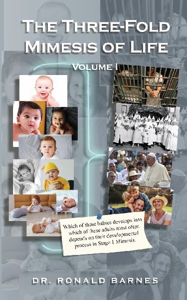 The Three-Fold Mimesis of Life: Volume I