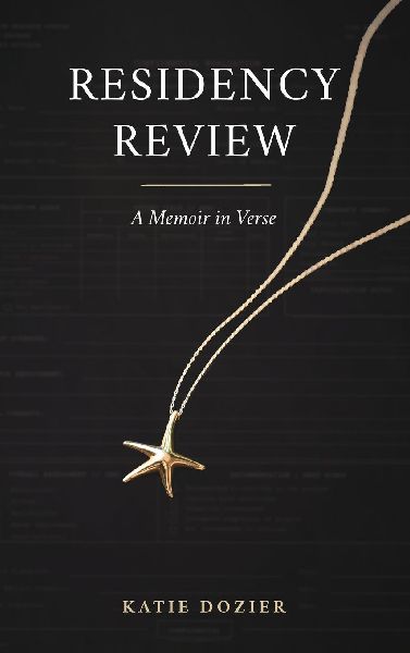 Residency Review: A Memoir in Verse