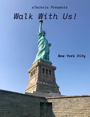Walk With Us: New York City: Let Us Walk Through the History!