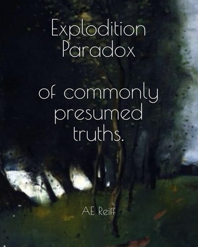 Exploditions Of Commonly Presumed Truths