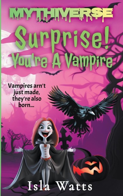 Surprise! Youre A Vampire