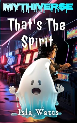 That's The Spirit A Mythiverse Story