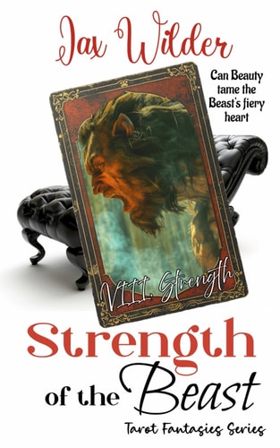 Strength of the Beast A Short Beauty and the Beast Retelling, Alpha, Forced Proximity Romance