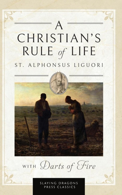 A Christians Rule of Life (with Darts of Fire )