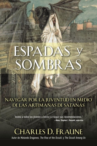 Swords and Shadows/Espadas y sombras Navigating Youth Amidst the Wiles of Satan/Navegando la juventud en medio de las artimañas de Satanás