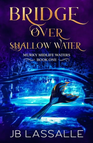 Bridge Over Shallow Water A Paranormal Women's Fiction Short