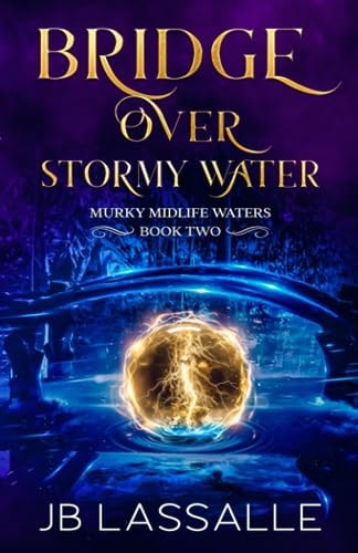 Bridge Over Stormy Water A Paranormal Women's Fiction Short