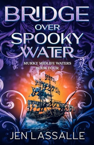 Bridge Over Spooky Water A Paranormal Women's Fiction Novella