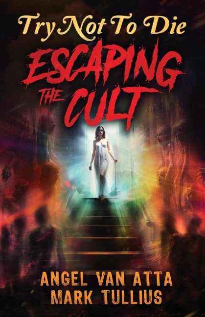 Try Not to Die: Escaping the Cult: An Interactive Adventure
