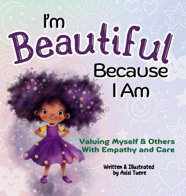 Im Beautiful Because I Am: Valuing Myself & Others With Empathy and Care
