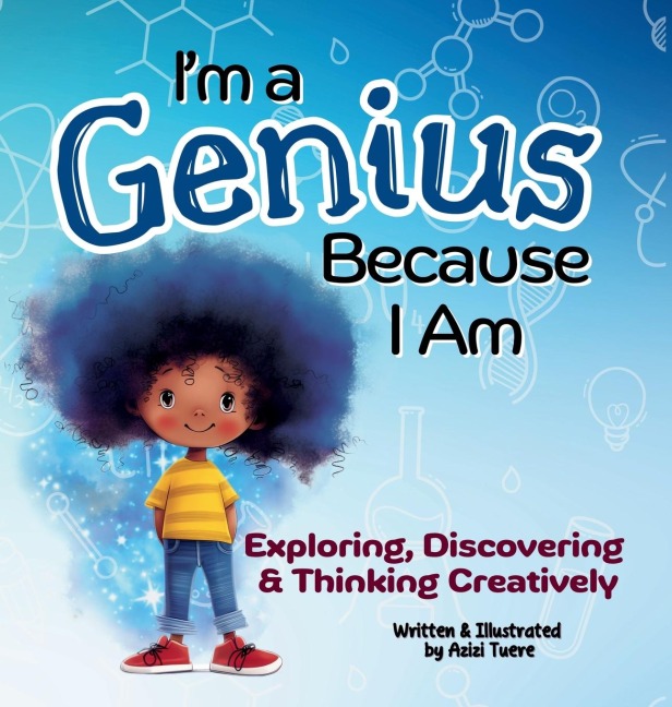 Im a Genius Because I Am: Exploring, Discovering and Thinking Creatively