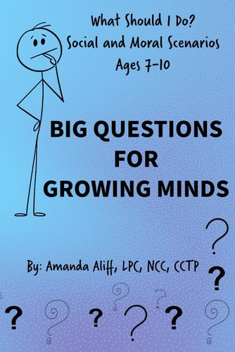 What Should I Do? Social and Moral Scenarios Big Questions for Growing Minds