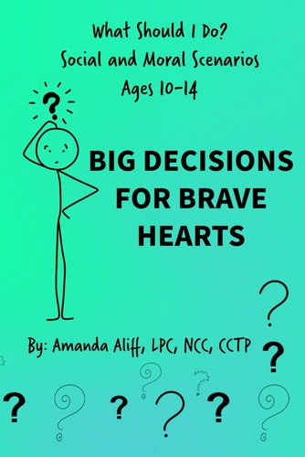 What Should I Do? Social and Moral Scenarios Big Decisions for Brave Hearts