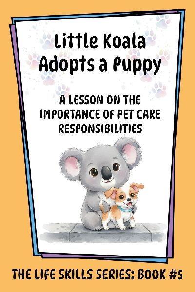 Little Koala Adopts a Puppy: A Lesson on the Importance of Pet Care Responsibilities