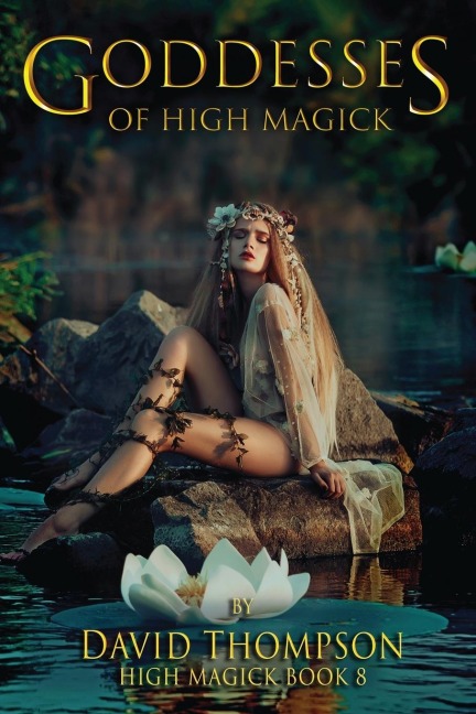 Goddesses of High Magik: Four Powerful Goddesses to Help Reshape Your Life