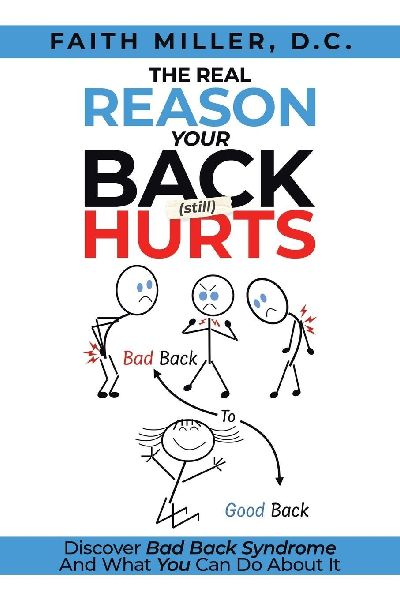 THE REAL REASON YOUR BACK (STILL) HURTS: Discover Bad Back Syndrome And What You Can Do About It