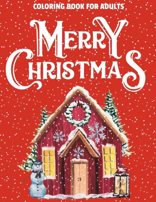 Merry Christmas Coloring Book for Seniors and Beginners: Celebrate the Season in Style with These 41 Unique and Simple Designs for Seniors and Beginners