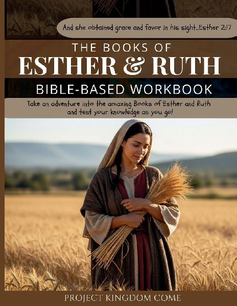 The Books of Esther and Ruth I Kids Workbook to Help Children Study and Understand the Bible I Biblical quizzes for kids ages 9 and above: Bible-Based Workbook, Biblical quizzes for kids, Devotions For Kids About God, Children's Basic Concepts, Bible For