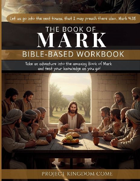 The Book of Mark I Kids Workbook to Help Children Study and Understand the Bible I Biblical quizzes for kids ages 9 and above: Bible-Base Workbook, Biblical quizzes for kids, Devotions For Kids About God, Childrens Basic Concepts