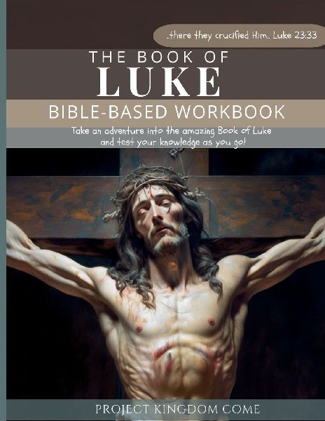 The Book of Luke I Kids Workbook to Help Children Study and Understand the Bible I Biblical quizzes for kids ages 9 and above: Bible-Base Workbook, Biblical quizzes for kids, Devotions For Kids About God, Childrens Basic Concepts