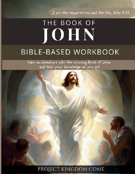 The Book of John I Kids Workbook to Help Children Study and Understand the Bible I Biblical quizzes for kids ages 9 and above: Bible-Base Workbook, Biblical quizzes for kids, Devotions For Kids About God, Childrens Basic Concepts