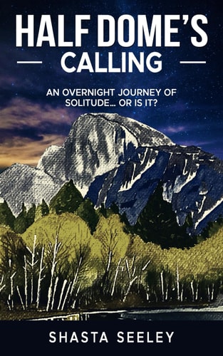Half Dome's Calling An Overnight Journey of Solitude... Or Is It?