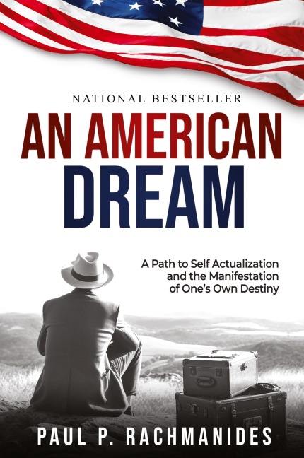 An American Dream: A Path to Self Actualization and the Manifestation of Ones Own Destiny