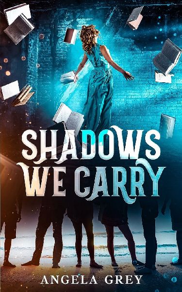Shadows We Carry