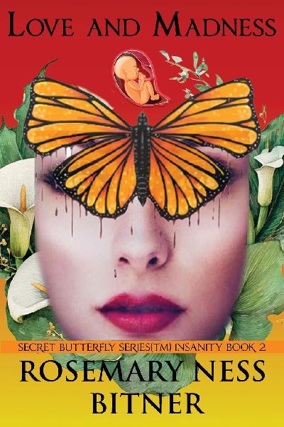 LOVE AND MADNESS: INSANITY VOLUME, second book.