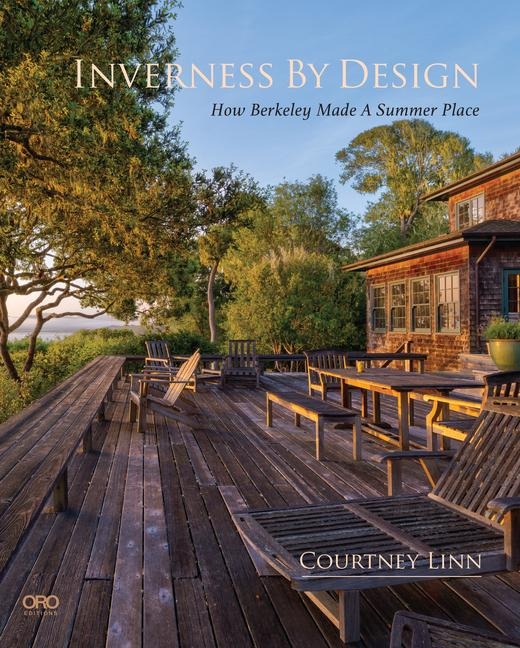 Inverness By Design: How Berkeley Made a Summer Place