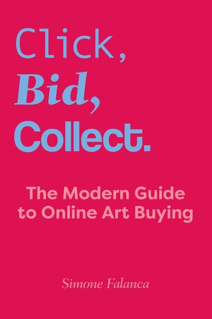 Click, Bid, Collect: The Modern Guide to Online Art Buying
