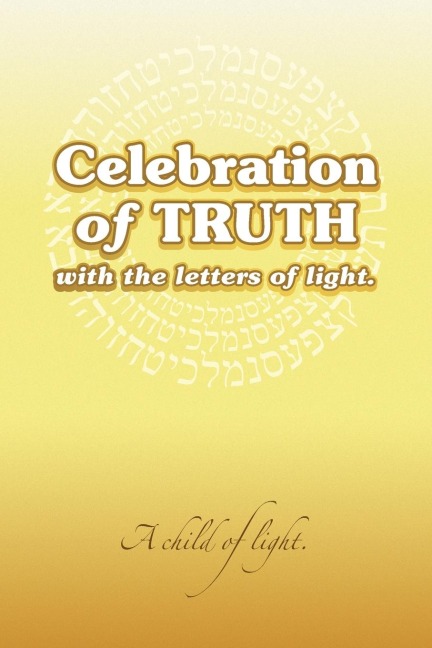 Celebration of Truth with the Letters of Light