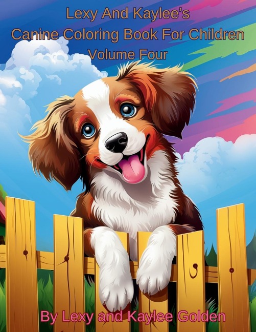 Lexy And Kaylees Canine Coloring Book For Children Volume Four