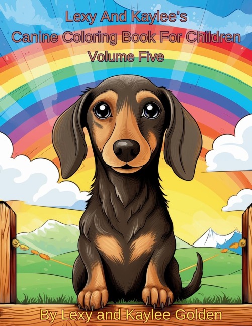 Lexy And Kaylees Canine Coloring Book For Children Volume Five