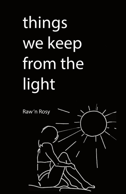 Things We keep from the light: A Journey of Self-Discovery and Empowerment