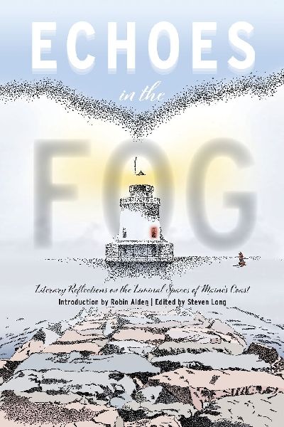 Echoes in the Fog: Literary Reflections on the Liminal Spaces of Maines Coast