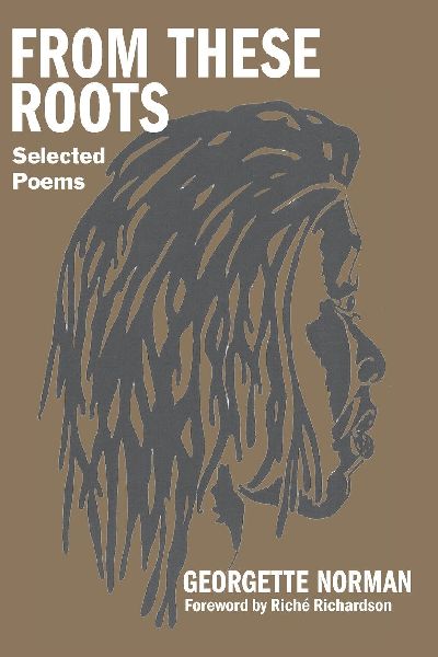 From These Roots: Selected Poems