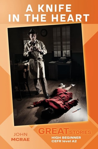 A Knife in the Heart Great Stories: High Beginner