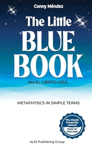 The Little Blue Book Aka El Librito Azul Metaphysics in Simple Terms