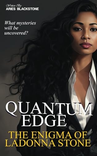 Quantum Edge The Enigma Of Ladonna Stone