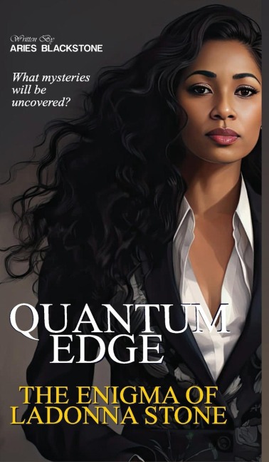 Quantum Edge: The Enigma Of Ladonna Stone