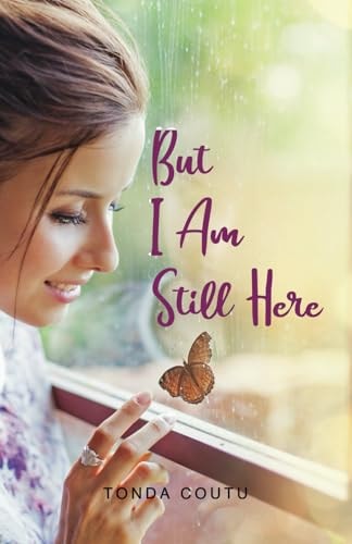 But I Am Still Here