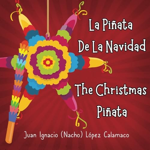 La Piñata de la Navidad The Christmas Piñata