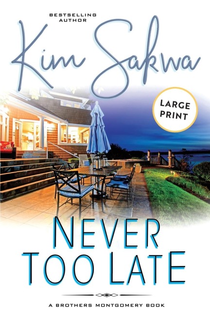 Never Too Late: A Second Chance Romance